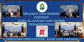 Jurusan Ilmu Al-Qur'an dan Tafsir Fakultas Ushuluddin, Adab dan Dakwah Terakreditasi A.